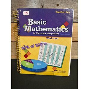 A Beka Basic Mathematics In Christian Perspective 4th Ed. Teacher Key 7th Grade